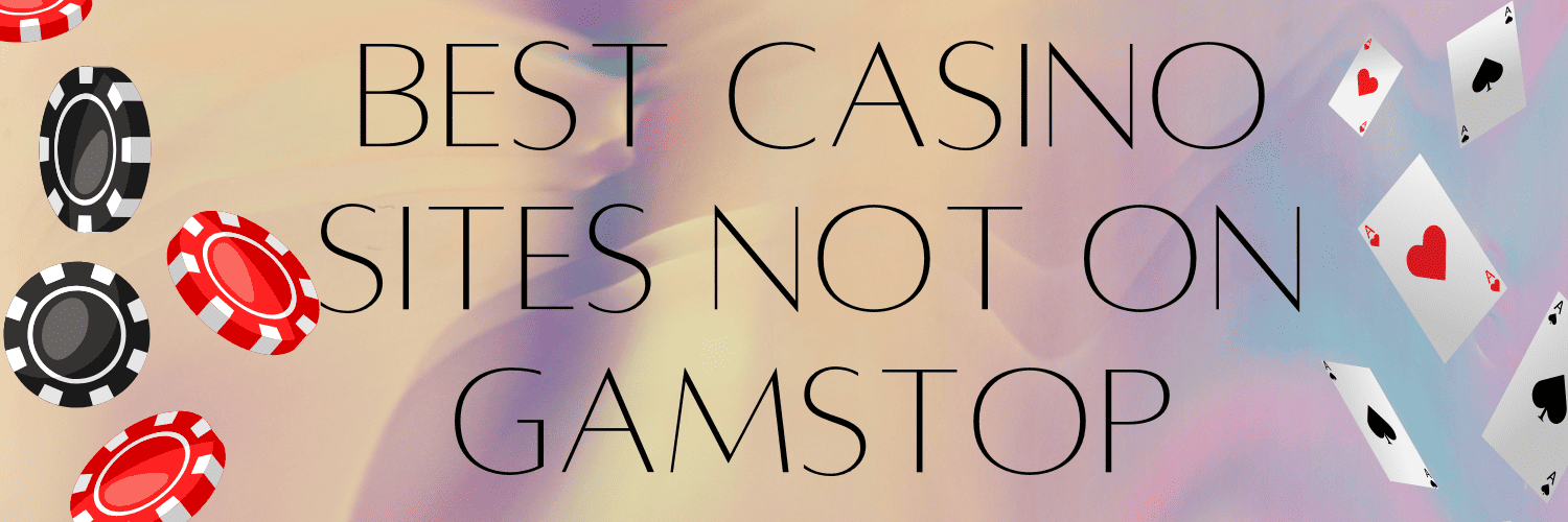Discover Casinos Not Affected by GamStop -1587201026 Discover Casinos Not Affected by GamStop -1587201026