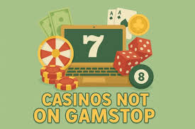 Exploring English Casinos Not on GamStop A Comprehensive Guide